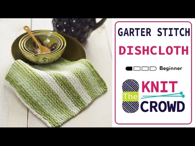 Let's Knit: How to Knit a Dishcloth