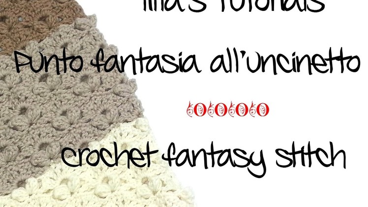 Lilla's tutorials punto fantasia uncinetto. Crochet fantasy stitch