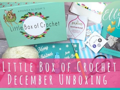 Little Box of Crochet December Unboxing