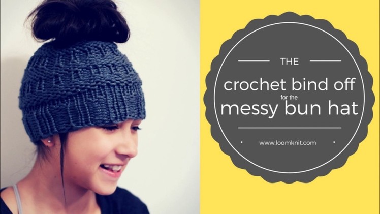 Messy Bun: Crochet Bind Off