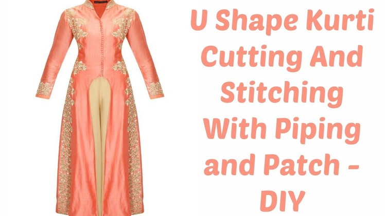 U Shape Kurti Cutting And Stitching With Piping and Patch - DIY