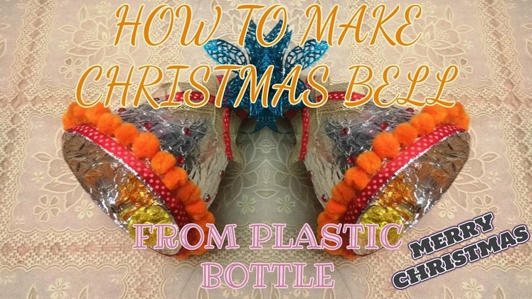 DIY Christmas Crafts From Waste Plastic Bottle | Make Amazing Christmas Bell From Waste Bottle