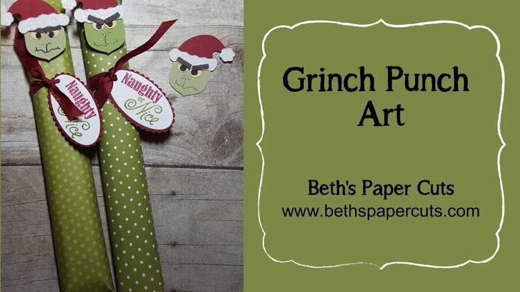 Grinch Punch Art ~ Beth's Paper Cuts