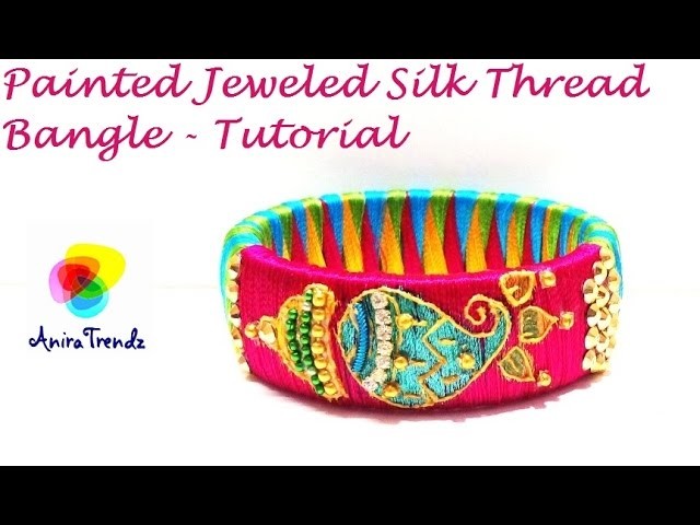 How to make silk thread bangle at home - Bridal,Party Wear, Designer - Simple Easy Beautiful
