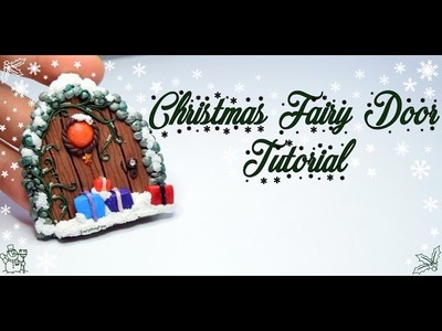 Christmas Fairy Door Tutorial-Polymer Clay
