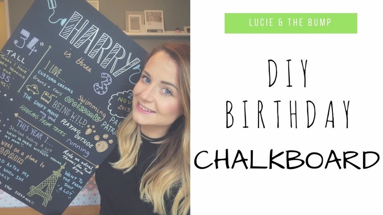 DIY BIRTHDAY CHALKBOARD | LUCIE & THE BUMP
