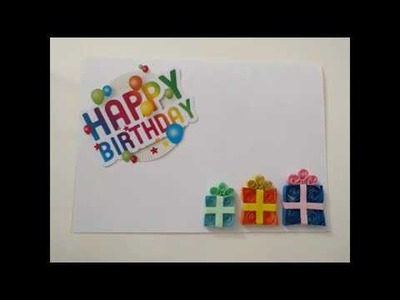 DIY Birthday Presents Happy Birthday Quilling Greeting Card
