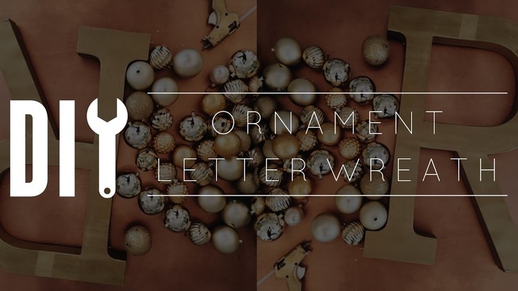 DIY Christmas Decorations. Easy Ornament Letter Wreath