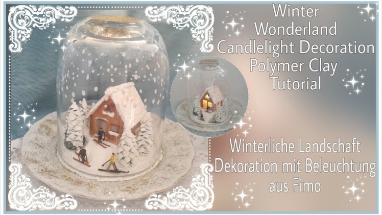 Winter Wonderland Candlelight Decoration, Polymer Clay, Tutorial,