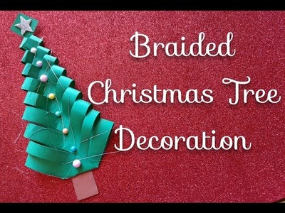 Braided Christmas Tree Decoration Tutorial - Crafts n' Creations - طريقة عمل شجرة الكريسماس المضفرة