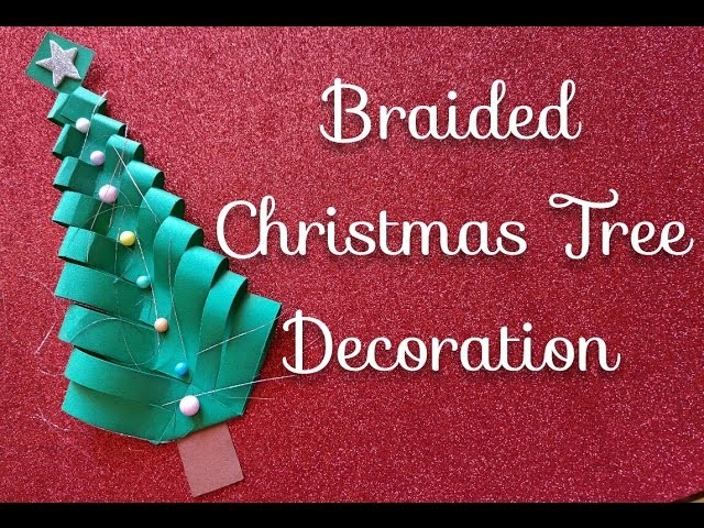 Braided Christmas Tree Decoration Tutorial - Crafts n' Creations - طريقة عمل شجرة الكريسماس المضفرة