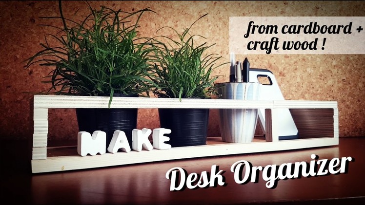 DIY Desk Organiser from Craft Wood n Cardboard