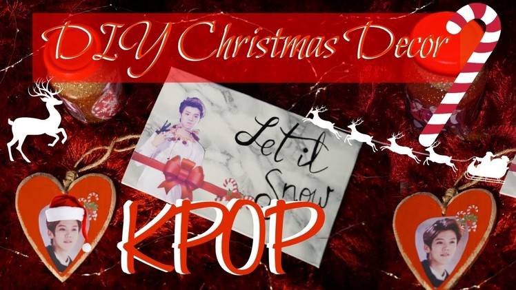DIY KPOP. LUHAN Christmas Decor - Gifts | KpopStyled