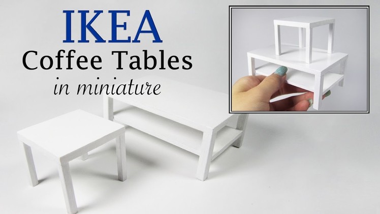 DIY Miniature- IKEA Coffee Tables Tutorial