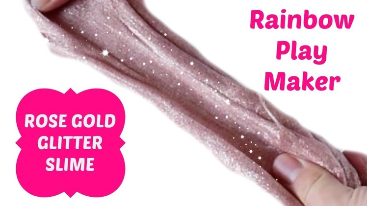 How to make ROSE GOLD GLITTER SLIME DIY ♥ Very EASY Make Your Own ♥ Simple WITHOUT BOROX Recipe