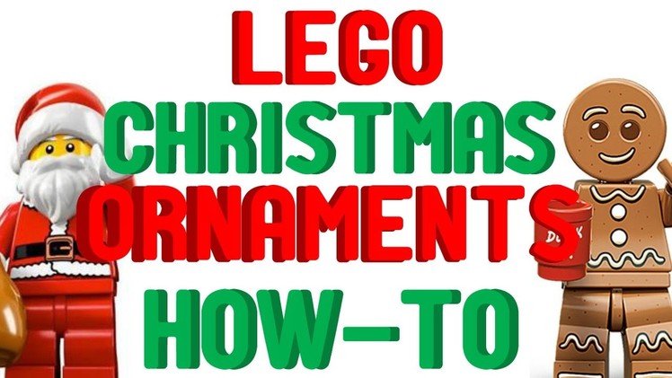 LEGO CHRISTMAS ORNAMENTS HOW-TO BUILD! 