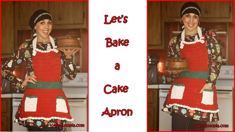 Crochet Tutorial: Let's Bake a Cake Apron