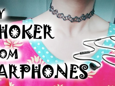 DIY Choker Using Earphones!