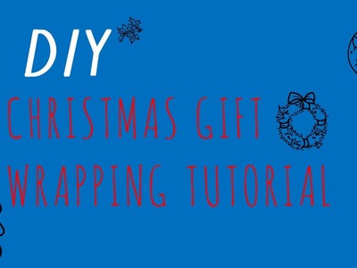 DIY: Christmas Gift Wrapping Tutorial!