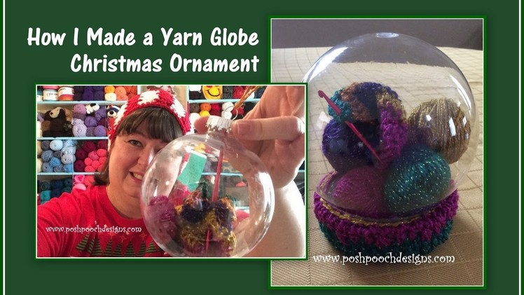 How I Made A Yarn Globe Christmas Ornament