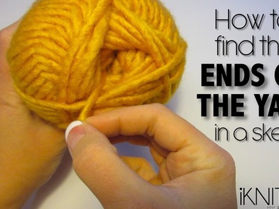 HOW TO FIND THE ENDS OF THE YARN