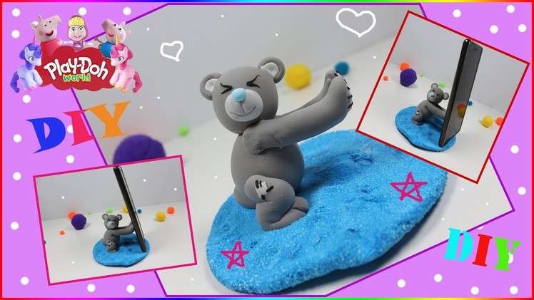 How To Make AMAZING BEAR Phone Holder with Play Doh Modeling Creation DIY