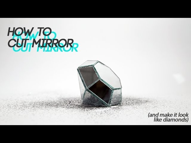 HOW TO MAKE DIAMONDS OUT OF MIRROR | GLASS CUTTING