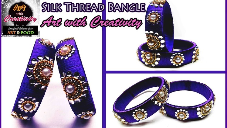 How to make Silk thread Bangle | Easy and Simple | Art with Creativity 109