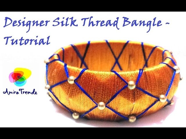 How to make silk thread designer bangle at home using silk thread and beads