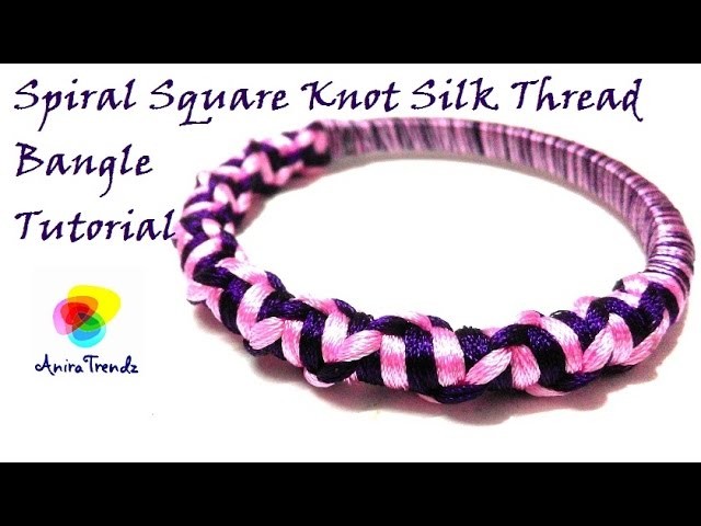 How to make Silk Thread Spiral Suqare Knot at home - Simple Easy Beautiful