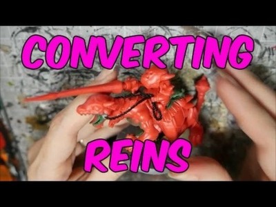 How to Paint Miniatures - Converting Reins