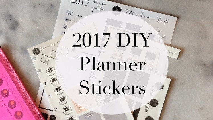 2017 DIY Planner Stickers! How To Get Organized!