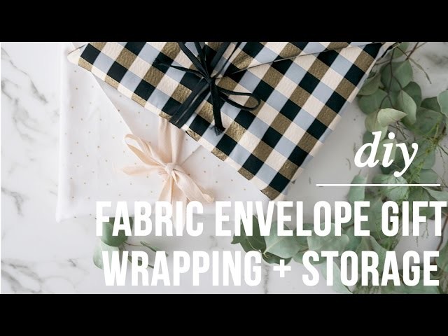 DIY Fabric Envelope Gift Wrapping + Storage