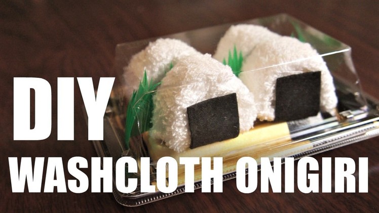 DIY GIFT IDEA | Washcloth ONIGIRI & SUSHI - easy & inexpensive homemade presents