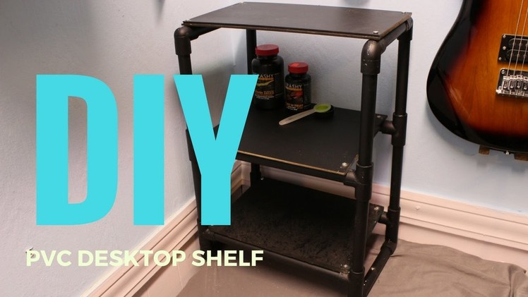 DIY| How To Make a Desktop Shelf From PVC