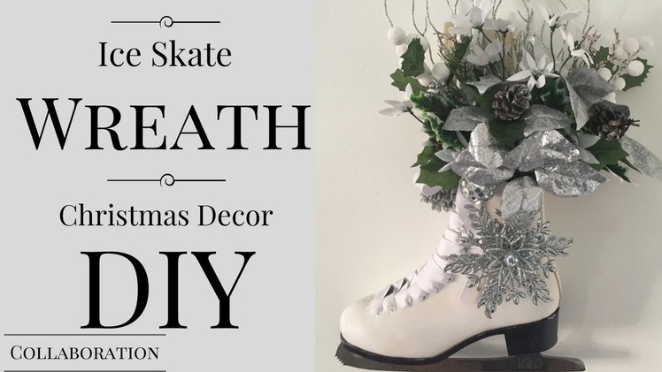 DIY Ice Skate Wreath| Christmas Decor 2016