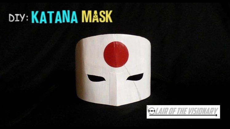 DIY: Katana's Mask from Suicide Squad - Lair of the Visionary