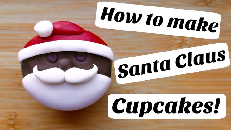 How to make a Santa Claus Cupcake || Super Easy Decoration!