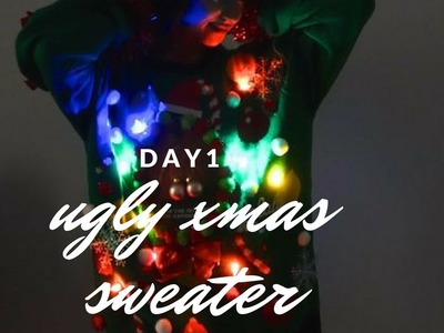 DIY Ugly Christmas Sweater | DAY 1