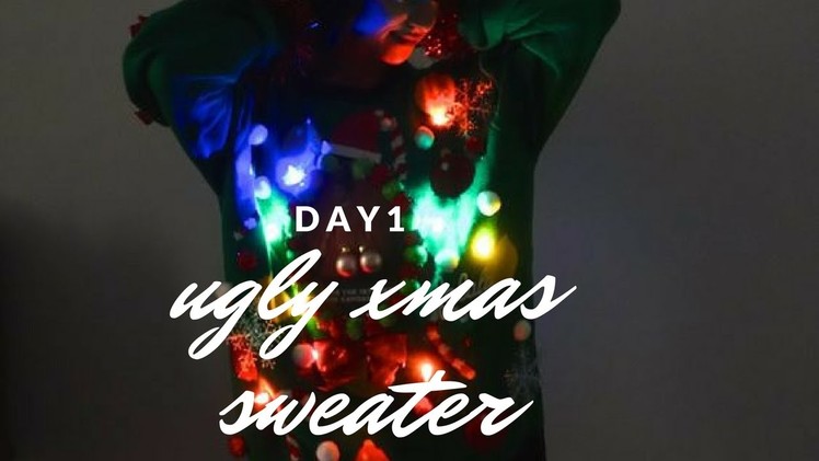 DIY Ugly Christmas Sweater | DAY 1
