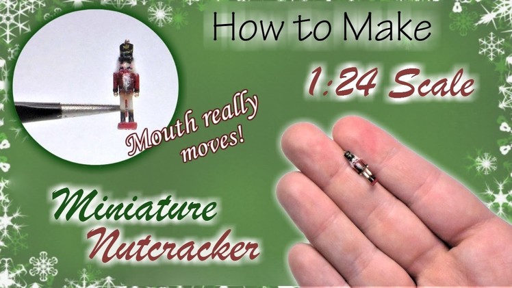 Miniature Nutcracker Soldier Christmas Tutorial | Dollhouse | How to Make 1:24 Scale DIY