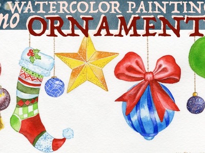 Christmas Ornaments Watercolor Painting Demo!