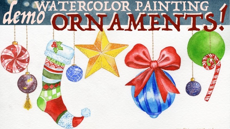 Christmas Ornaments Watercolor Painting Demo!