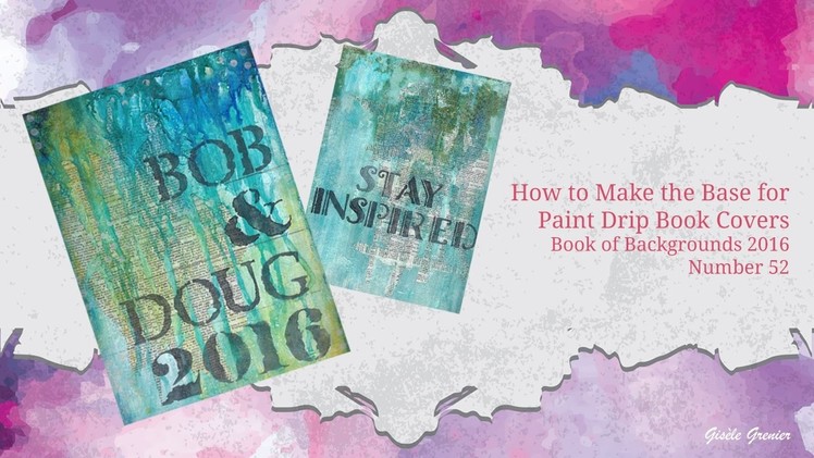 How to Make a Paint Drip Book Cover - Book of Backgrounds 2016, Number 52