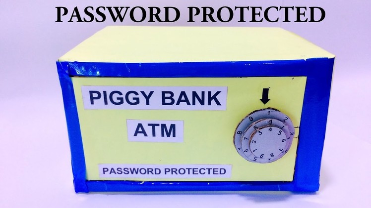 How to make Piggy Bank.ATM Password Protected