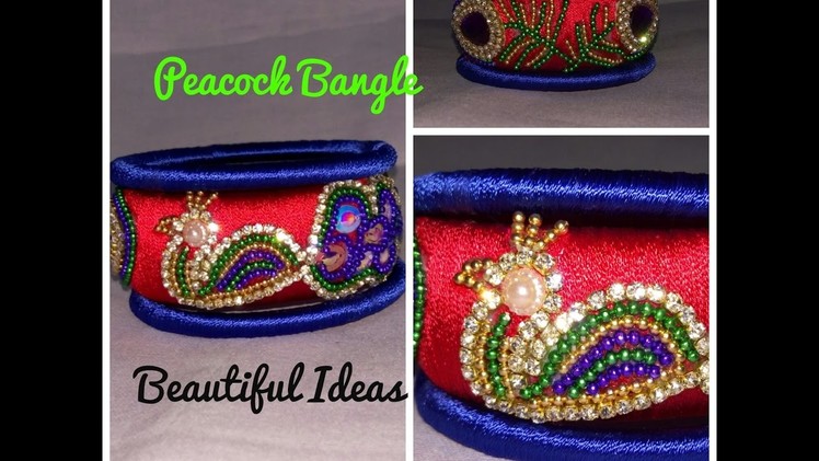 How to Make Silk Thread Peacock Design Bangle  ( Bridal Kada Bangle ) At Home