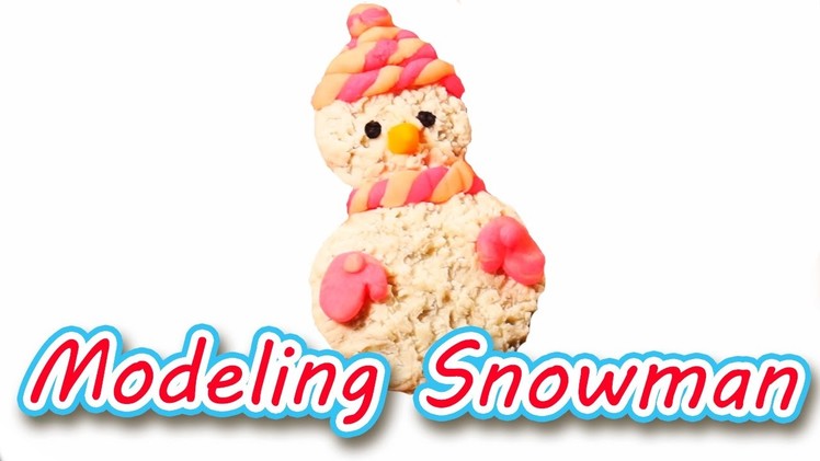How to Make Snowman with Modeling Clay for Kids