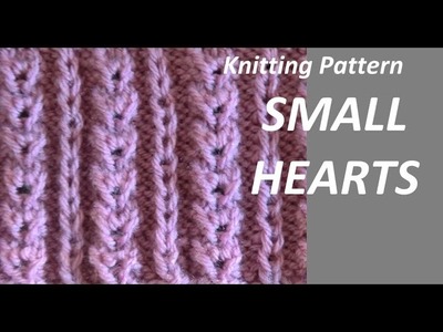 Knitting Pattern * SMALL HEARTS *