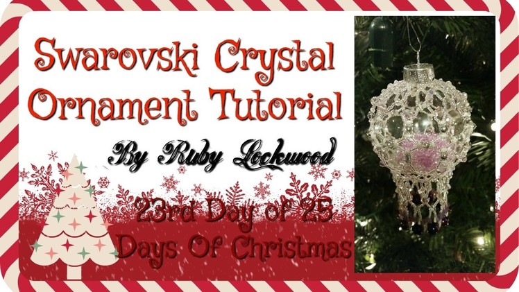 (Tutorial) Swarovski Crystal Ornament (Video 188)