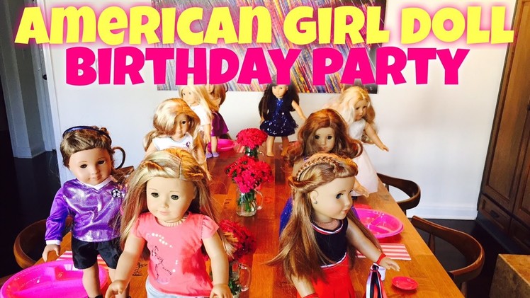 Chloe's American Girl Doll Birthday Party